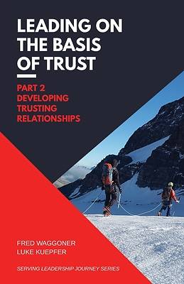 Leading on the Basis of Trust