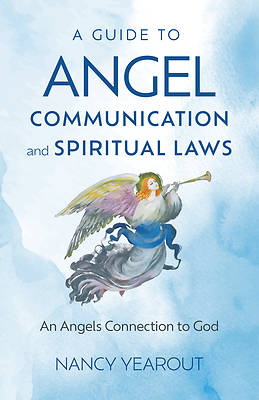 Picture of A Guide to Angel Communication and Spiritual Laws