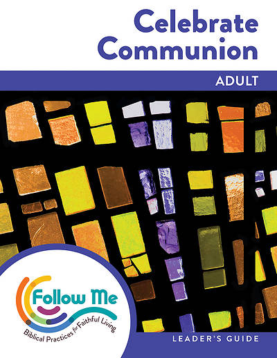 Picture of Celebrate Communion Adult Leader Guide