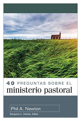 Picture of 40 Preguntas Sobre El Ministerio Pastoral