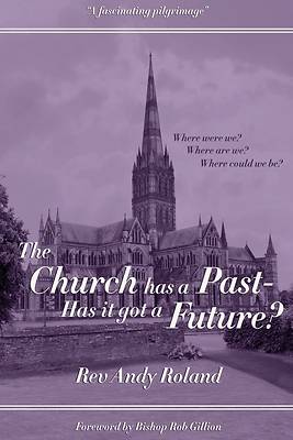 The Church has a Past - has it got a Future?