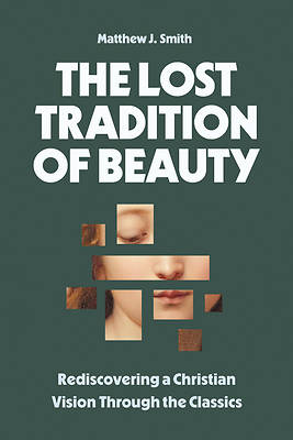The Lost Tradition of Beauty