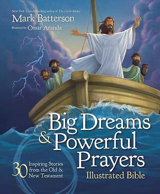 Picture of Big Dreams and Powerful Prayers Illustrated Bible