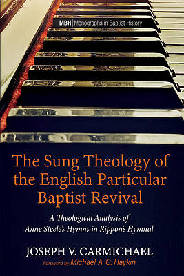 Picture of The Sung Theology of the English Particular Baptist Revival