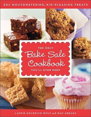 Picture of The Only Bake Sale Cookbook You'll Ever Need