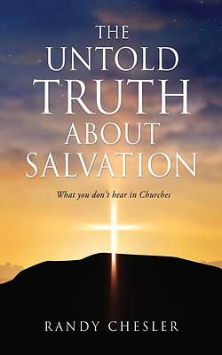 Picture of The Untold Truth about Salvation