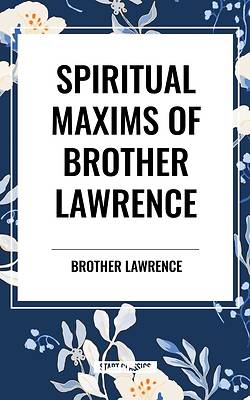 Spiritual Maxims of Brother Lawrence
