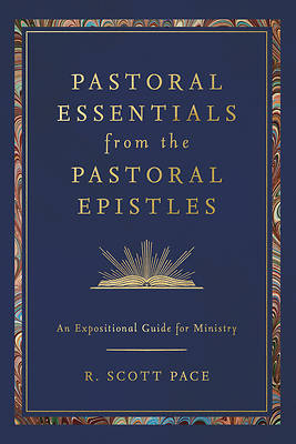 Pastoral Essentials from the Pastoral Epistles