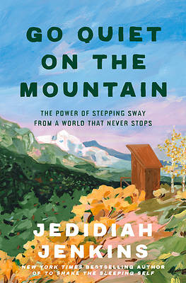Go Quiet on the Mountain