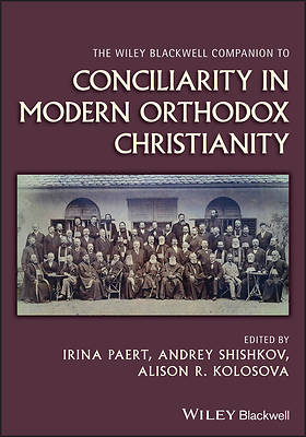 Picture of The Wiley Blackwell Companion to Conciliarity in Modern Orthodox Christianity