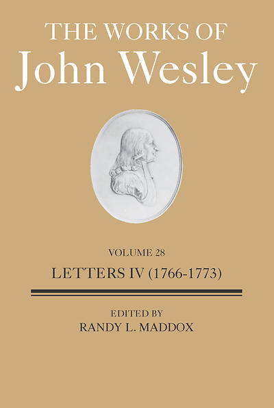 Picture of The Works of John Wesley Volume 28: Letters IV (1766-1773)