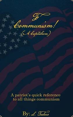 F Communism! (A Capitalism)