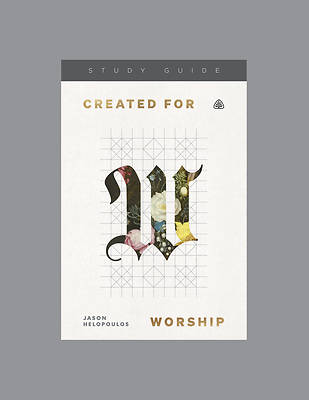 Picture of Created for Worship, Teaching Series Study Guide