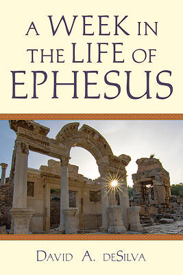 Picture of A Week in the Life of Ephesus