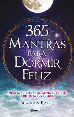 365 Mantras Para Dormir / 365 Happy Bedtime Mantras