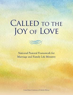 Picture of Called to the Joy of Love - A National Pastoral Framework for Marriage and Family Life Ministry
