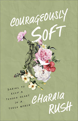 Picture of Courageously Soft