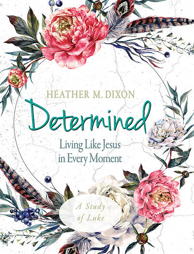 Picture of Determined - Women's Bible Study Participant Workbook