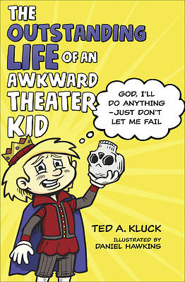 Picture of The Outstanding Life of an Awkward Theater Kid