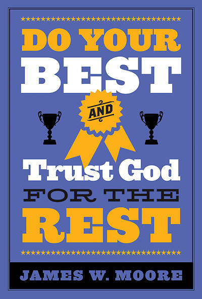 Picture of Do Your Best and Trust God for the Rest