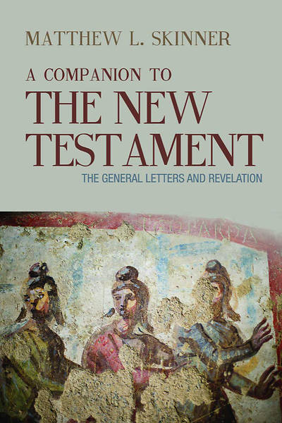 Picture of A Companion to the New Testament The General Letters and Revelation