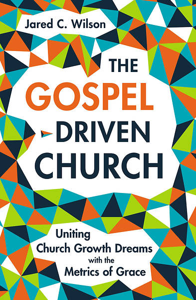 Picture of The Gospel Driven Church