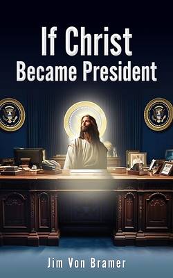 Picture of If Christ Became President