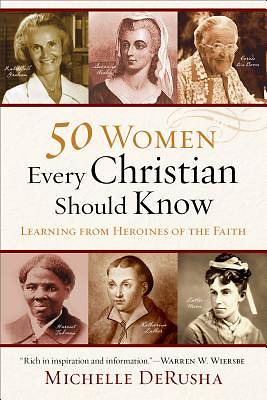 Picture of 50 Women Every Christian Should Know