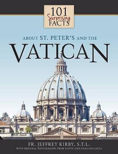 Picture of 101 Surprising Facts about St. Peter's and the Vatican