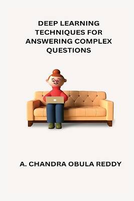 Picture of Deep Learning Techniques for Answering Complex Questions
