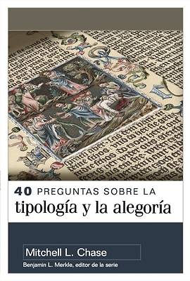 Picture of 40 Preguntas Sobre La Tipología Y Alegoría (40 Questions about Typology and Allegory)