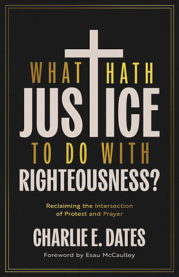 What Hath Justice to Do with Righteousness?