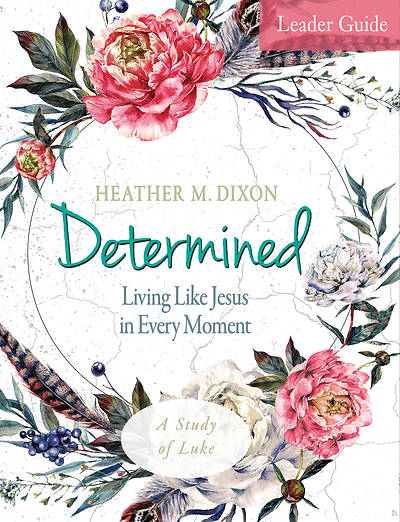 Picture of Determined - Women's Bible Study Leader Guide