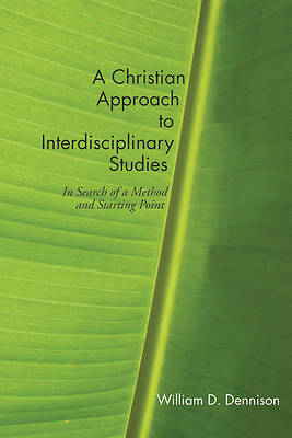 Picture of A Christian Approach to Interdisciplinary Studies