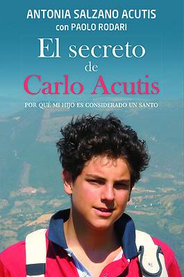 El Secreto de Carlo Acutis