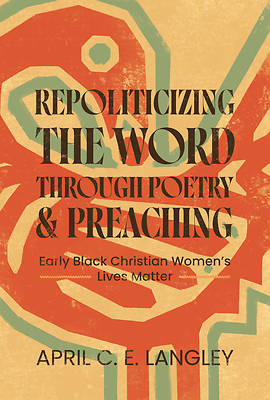 Repoliticizing the Word Through Poetry and Preaching