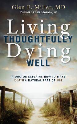 Picture of Living Thoughtfully, Dying Well
