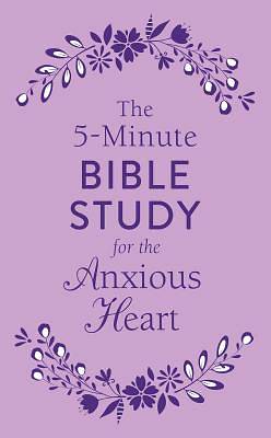 Picture of The 5-Minute Bible Study for the Anxious Heart