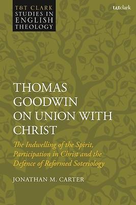 Picture of Thomas Goodwin on Union with Christ