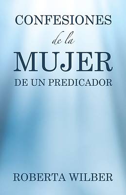 Confesiones de la Mujer de un Predicador