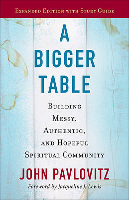 Picture of A Bigger Table, Expanded Edition with Study Guide