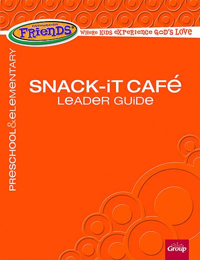 Picture of FaithWeaver Friends Preschool - Elementary Snack-It Café Leader Guide Spring 2020