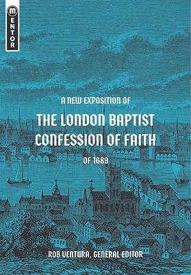 Picture of A New Exposition of the London Baptist Confession of Faith of 1689