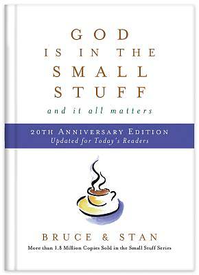 Picture of God Is in the Small Stuff 20th Anniversary Edition