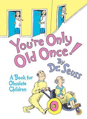 Picture of You're Only Old Once!