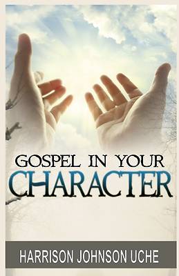 Picture of Gospel In Your Character