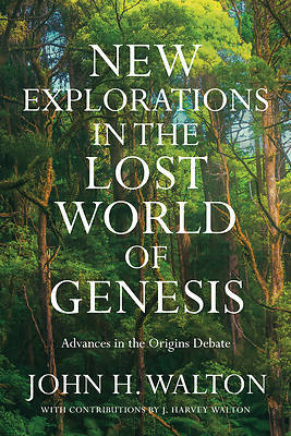 Picture of New Explorations in the Lost World of Genesis