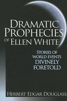 Picture of Dramatic Prophecies of Ellen White