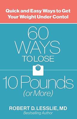 Picture of 60 Ways to Lose 10 Pounds (or More) - eBook [ePub]