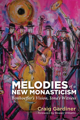 Picture of Melodies of a New Monasticism